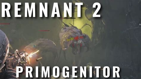 Remnant 2 Primogenitor Boss Fight YouTube