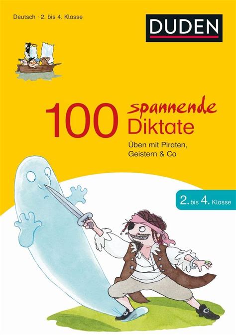 100 Spannende Diktate 2 Bis 4 Klasse Üben Mit Piraten Geistern And Co