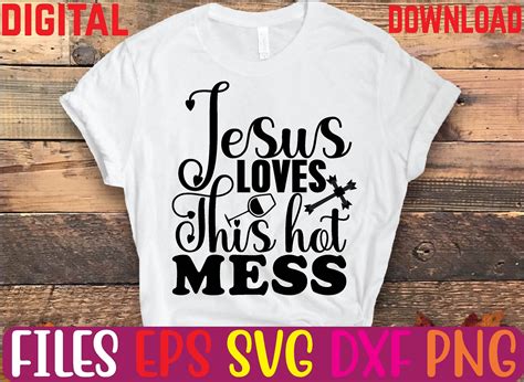 Jesus Loves This Hot Mess Svg Graphic By DesignEasy Creative Fabrica