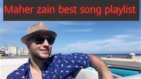 Maher Zain Playlist Song Maherzain Youtube