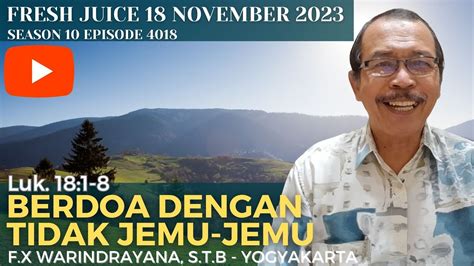 Berdoa Dengan Tidak Jemu Jemu Fresh Juice 18 Nov 2023 F X