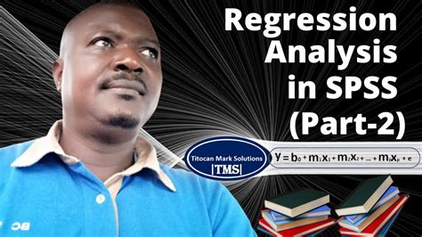 Regression Analysis In Spss Part 2 Youtube