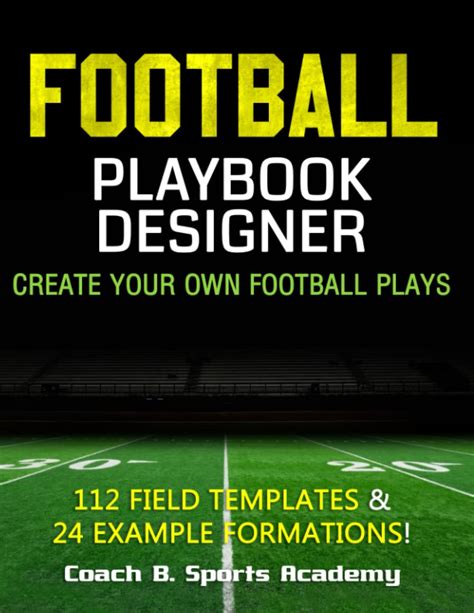 Football Playbook Designer: Create Your Own Plays, 112 Blank Templates ...