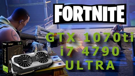 Fortnite GTX 1070 I7 4790 1080p Epic Settings YouTube