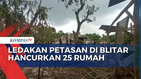 Ledakan Dahsyat Petasan Di Blitar 25 Rumah Rusak 4 Orang Tewas YouTube