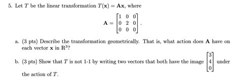 Solved Let T Be The Linear Transformation T X Ax Where Chegg