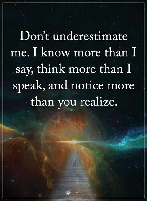 Dont Underestimate Me Dont Underestimate Me Thinking Quotes