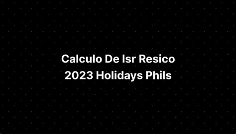 Calculo De Isr Resico 2023 Holidays Phils IMAGESEE