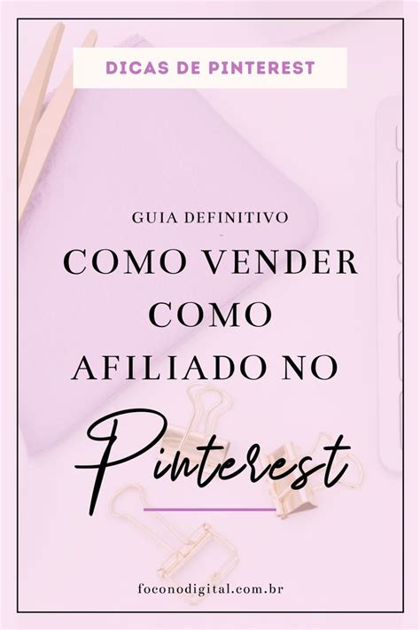 O Guia Definitivo Para Vender Como Afiliado No Pinterest Digital