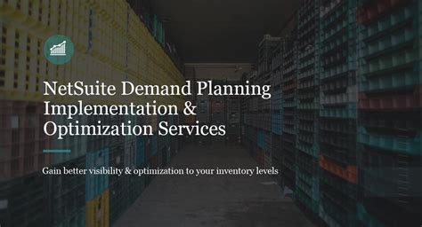 NetSuite Demand Planning Implementation Optimization Services