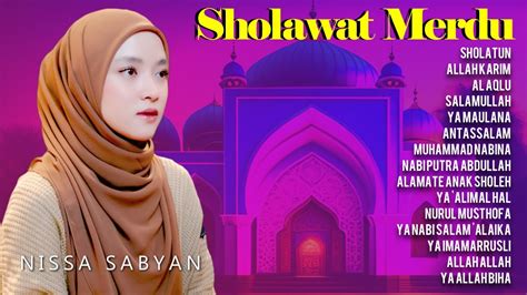 SHOLATUN NISSA SABYAN KUMPULAN LAGU SHOLAWAT NISSA SABYAN TERBARU