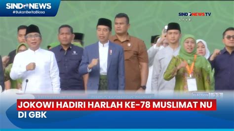 Jokowi Hadiri Harlah Ke 78 Muslimat Nahdlatul Ulama Di GBK YouTube