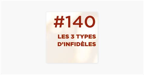 C est Pour Une Copine 140 Les 3 types d infidèles on Apple Podcasts