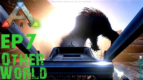 Bgz Ark Survival Evolved Otherworld Ep Youtube