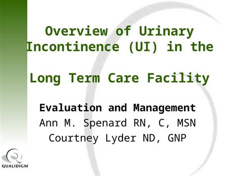 Ppt Overview Of Urinary Incontinence Ui In The Long Term Care