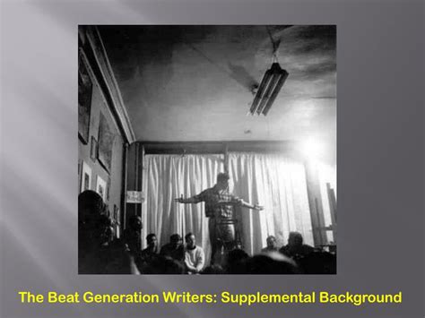 PPT - The Beat Generation Writers: Supplemental Background PowerPoint ...