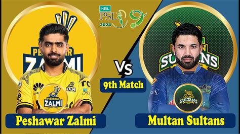 🔴psl Live Peshawar Zalmi Vs Multan Sultans Match 9 Live Scores Pz