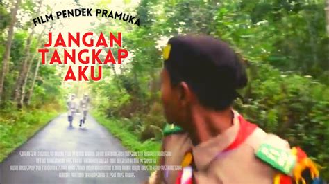 Film Pendek Pramuka Juara Nasional Jangan Tangkap Aku Sman