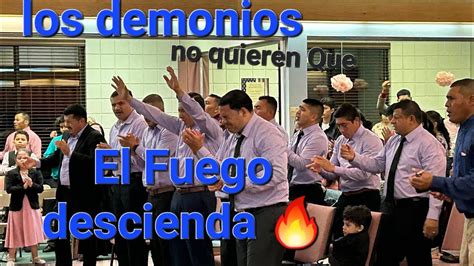 LOS DEMONIOS NO QUIEREN QUE EL FUEGO DESCIENDA NO LO PODRAN APAGAR