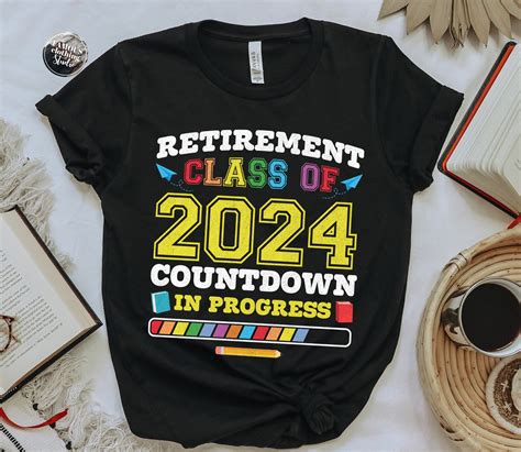 Retirement Class Of 2024 Countdown In Progress Shirt Teacher Retirement T Retired Teacher