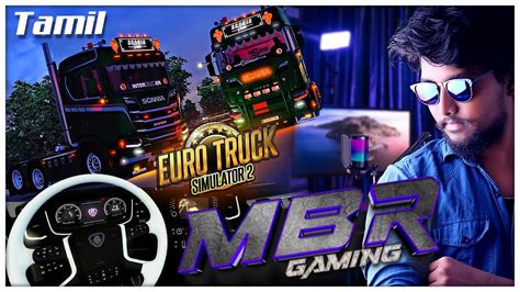 Ets2 Tamil Live Euro Truck Simulator 2 Live Stream Tamil Gameplay