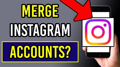 Can You Merge Two Instagram Accounts YouTube