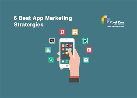 6 Best App Marketing Strategies Pixel Run