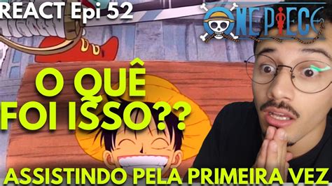 React Luffy Quase Foi De Arrasta Pra Cima Ep One Piece