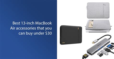 Best accessories for 13-inch MacBook Air that you can buy under $30 ...