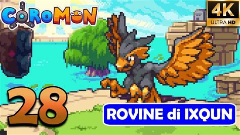 L INIZIO Della FINE Nelle ROVINE Di IXQUN Coromon Let S Play ITA