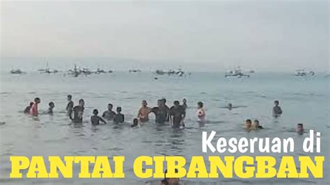 PANTAI CIBANGBAN PALABUHAN RATU SUKABUMI YouTube