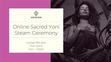 Online Sacred Yoni Steam Ceremony — Womblove