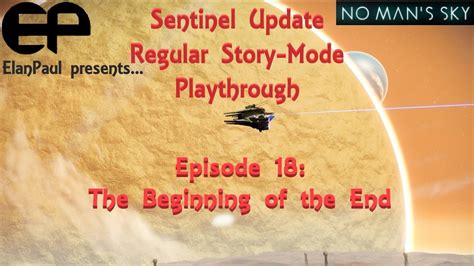 NMS With ElanPaul Reg Playthrough S2E18 Beginning Of The End