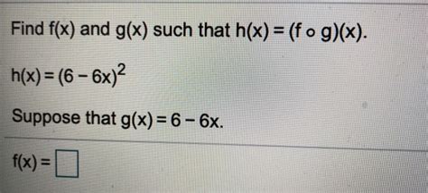 Solved Find H X And G X Such That F X H O G X 1 X