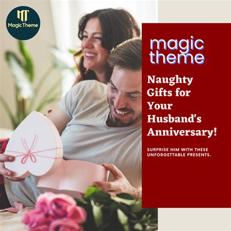 Unleash the Fun: Naughty Anniversary Gifts Your Husband Will Love