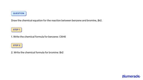 Solved Draw The Chemical Equation For The Reaction Between Benzene And