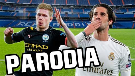 Canci N Real Madrid Vs Manchester City Parodia Anuel Aa Keii Hd