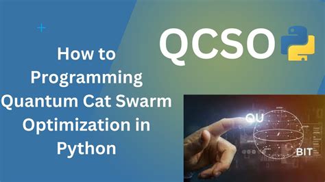 How To Programming Quantum Cat Swarm Optimization In Python Youtube