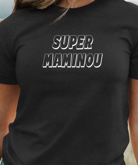 T Shirt Super Maminou Pour Femme