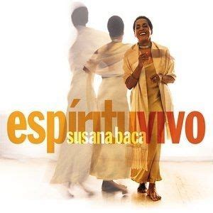 Espíritu Vivo Discografia de Susana Baca LETRAS MUS BR