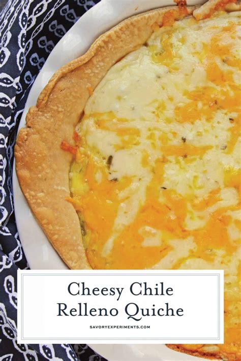 Chile Relleno Quiche A Delicious And Easy Quiche Recipe