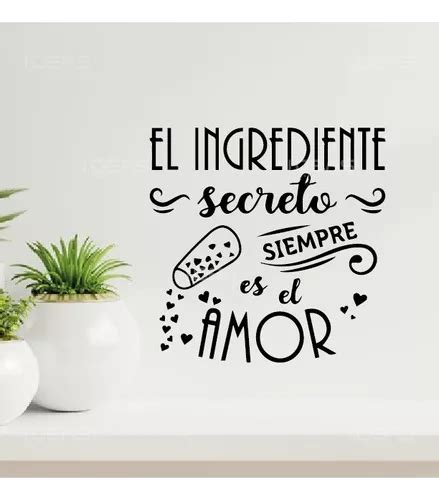 Vinil Decorativo Cocina El Ingrediente Secreto Es Amor Frase Meses Sin Interés