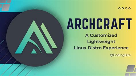 Archcraft A Customized Lightweight Linux Distro Youtube