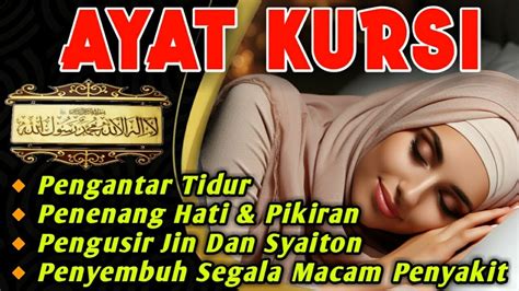 Ayat Kursi Merdu Pengusir Setan Dan Jin Saat Tidur Bacaan Al Quran