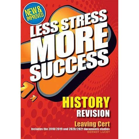 LESS STRESS MORE SUCCESS LEAVING CERT HISTORY ABC Books