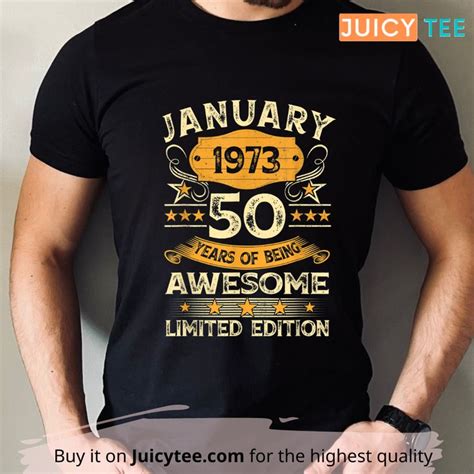 50 Year Of Being Awesome Limited Edition Since January 1973 50th