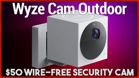 Wyze Cam Outdoor Review 50 Wireless And Weatherproof Security Camera