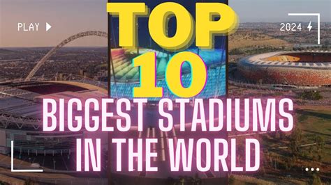 Top 10 Biggest Stadiums In The World‼️2024🏟️ Youtube