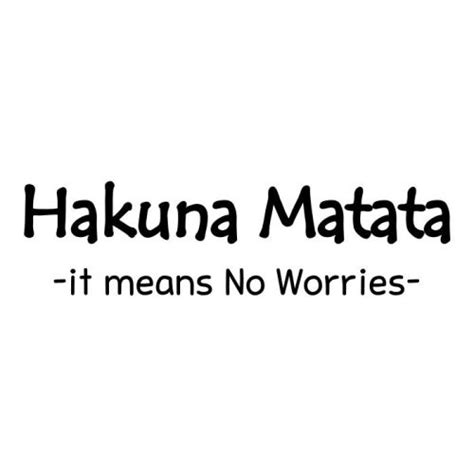 Hakuna Matata it means no worries muursticker raamsticker