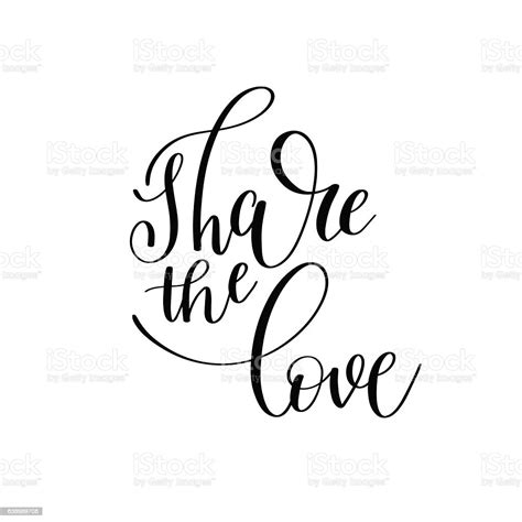 Share The Love Black And White Hand Written Lettering Romantic Stock